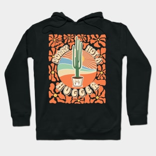 Mothers day plant  lover groovy sarcastic cactus funny saying Hoodie